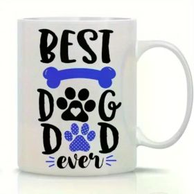 The "Best Dog Dad" Coffee Mug | Funny Graphic 11oz Ceramic | Home, Office & Camping | The Roast Co.