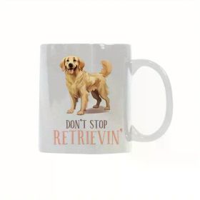 The "Don't Stop Retrievin'" Mug | Funny Dog Lover Ceramic | 11oz Insulated Coffee Gift | The Roast Co.