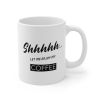 The "Shhh... Coffee Time" Mug | 11oz Classic Ceramic | Perfect for Quiet Moments | The Roast Co.