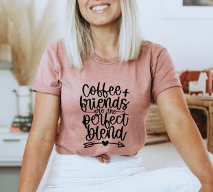 Coffee And Friends Are The Perfect Blend T-shirt, Coffee Friends Tee, Health Awareness Shirt, Coffee Gift, Gift For Mom, Coffee Lovers Tee (size: small)