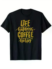 Funny "Life Happens Coffee Helps" Cotton Graphic Tee for Men & Women | The Roast Co. (Color: Black, size: XXL)