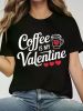 'Coffee Is My Valentine' Funny Women's Graphic Tee | The Roast Co.