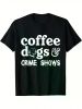 Coffee Dogs & Crime Shows Funny Graphic Tee | Unisex Cotton Blend | The Roast Co.