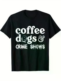 Coffee Dogs & Crime Shows Funny Graphic Tee | Unisex Cotton Blend | The Roast Co. (Color: Black, size: S)