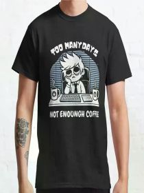 Men's Funny 'Too Many Days Not Enough Coffee' Tee | The Roast Co. (Color: Black, size: S)
